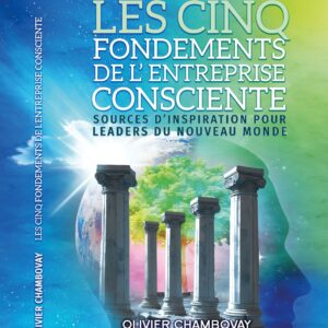 Les cinq fondements de l’entreprise consciente